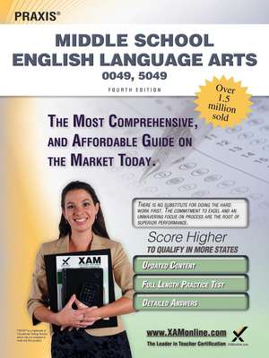 Praxis Middle School English Language Arts 0049, 5049 Teacher Certification Study Guide Test Prep de Sharon A Wynne