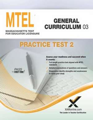 Mtel General Curriculum 03 Practice Test 2 de Sharon A Wynne