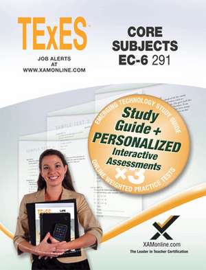 TExES Core Subjects EC-6 291 Book and Online de Sharon Wynne