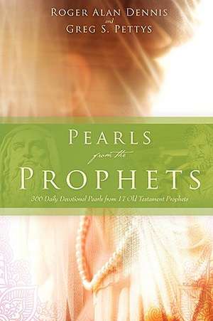 Pearls from the Prophets de Greg S. Pettys