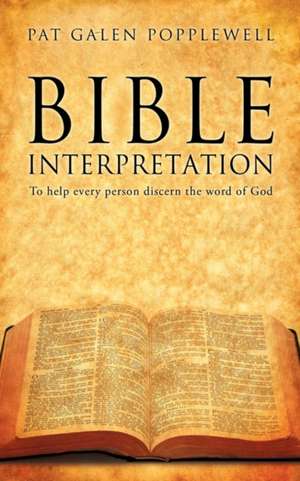 Bible Interpretation de Pat Galen Popplewell