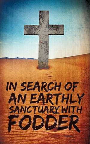 In Search of an Earthly Sanctuary with Fodder de Anonymous