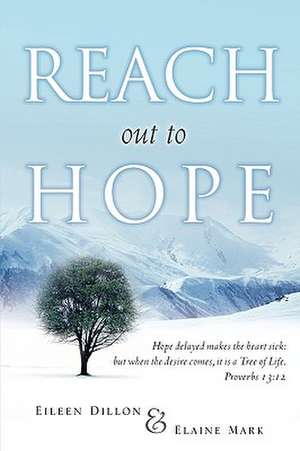 Reach Out to Hope de Eileen Dillon