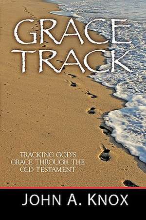 Grace Track de John A. Knox