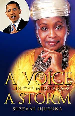 A Voice in the Midst of a Storm de Suzzane Njuguna