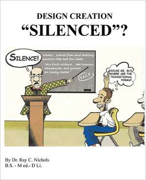 Design Creation, \"Silenced\"? de Ray N. Nichols