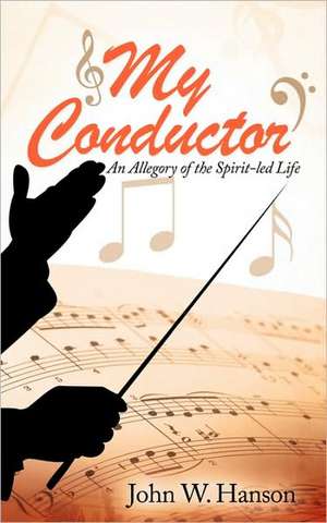 My Conductor de John Wesley Hanson