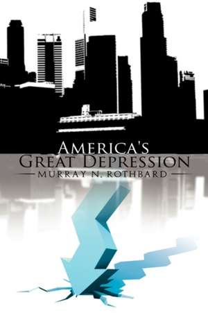 America's Great Depression de Murray N. Rothbard