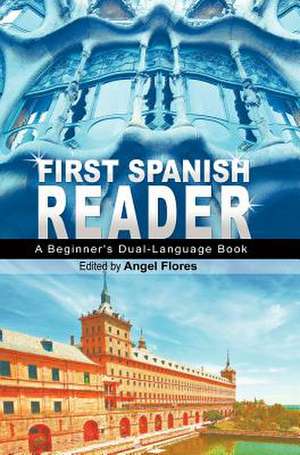 First Spanish Reader de Angel Flores