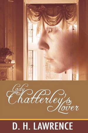 Lady Chatterley's Lover de D. H. Lawrence