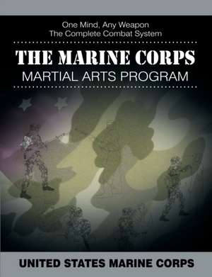 The Marine Corps Martial Arts Program de United States Marine Corps