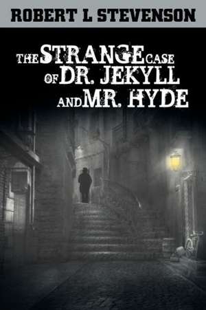 The Strange Case of Dr. Jekyll and Mr. Hyde de Robert Louis Stevenson