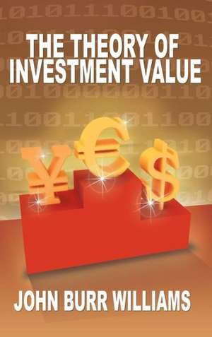 The Theory of Investment Value de John Burr Williams