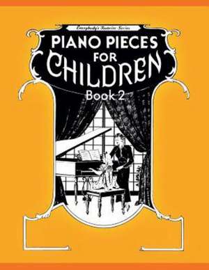 Piano Pieces for Children - Volume 2 de Maxwell Eckstein