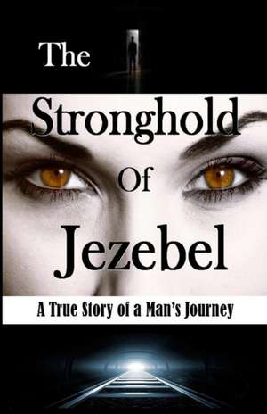 The Stronghold of Jezebel de Bill Vincent