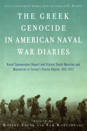 The Greek Genocide in American Naval War Diaries de Savvas Sam Koktzoglou