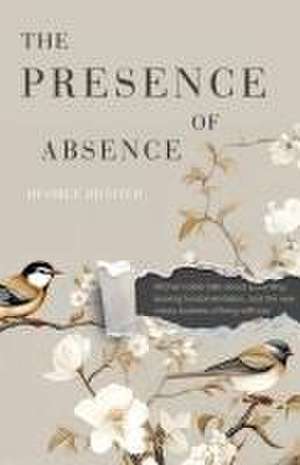 The Presence of Absence de Desiree Richter