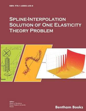 Spline-Interpolation Solution of One Elasticity Theory Problem de Elena a. Shirokova