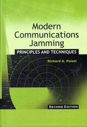 Modern Communications Jamming: Principles and Techniques de Richard A. Poisel