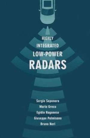 Highly Integrated Low-Power Radars de Sergio Saponara