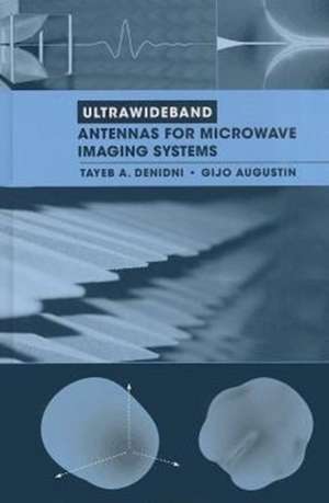 Ultrawideband Antennas for Microwave Imaging Systems: A Tutorial Guide de Tayeb A. Denidni