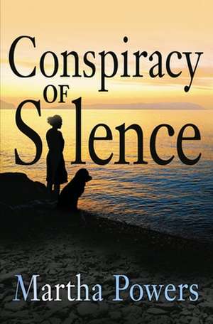 Conspiracy of Silence de Martha Powers