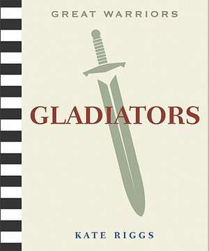 Gladiators de Kate Riggs