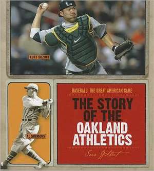 The Story of the Oakland Athletics de Sara Gilbert