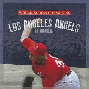 Los Angeles Angels of Anaheim de Sara Gilbert