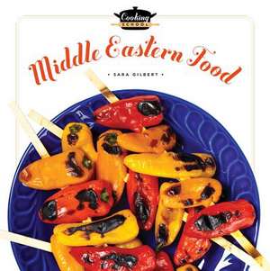 Middle-Eastern Food de Sara Gilbert