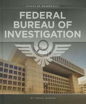 Federal Bureau of Investigation de Teresa Wimmer