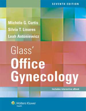 Glass' Office Gynecology de Michele Curtis MD, MPH, MML