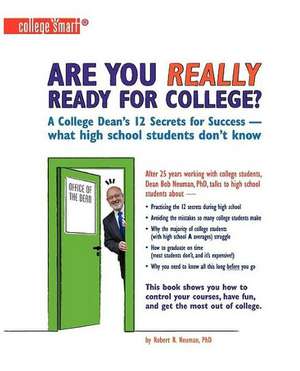 Are You Really Ready for College? de Phd Robert R. Neuman