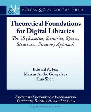 Theoretical Foundations of Digital Libraries de Edward A. Fox