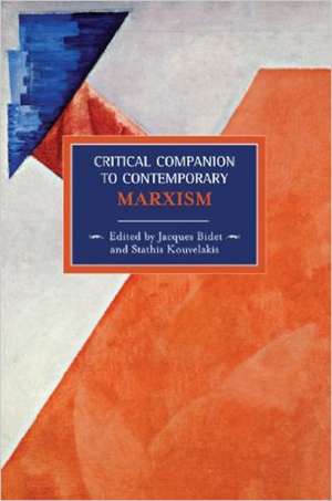 Critical Companion To Contemporary Marxism: Historical Materialism, Volume 16 de Jaques Bidet