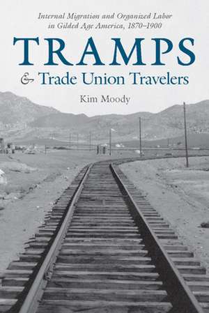 Tramps and Trade Union Travelers de Kim Moody