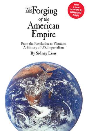 The Forging of the American Empire de Sidney Lens