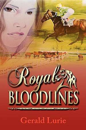 Royal Bloodlines de Gerald Lurie