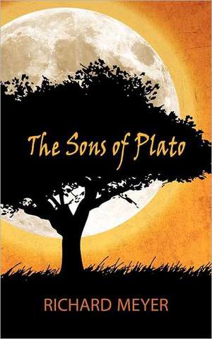 Sons of Plato de Richard Meyer