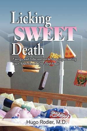 Licking Sweet Death de M. D. Hugo Rodier