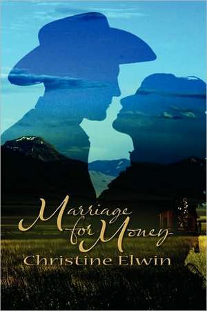 Marriage for Money de Christine Elwin