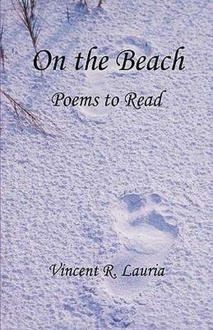 On the Beach - Poems to Read de Vincent R. Lauria