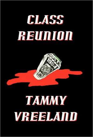 Class Reunion de Tammy Vreeland