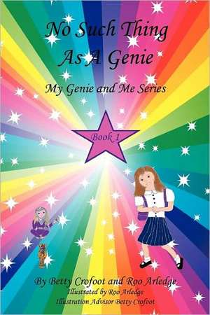 No Such Thing as a Genie - My Genie and Me Series Book 1 de Betty Crofoot