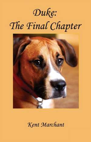 Duke: The Final Chapter de Kent Marchant