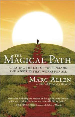 The Magical Path de Marc Allen