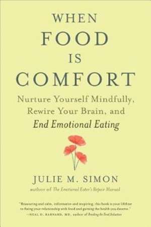 When Food Is Comfort de Julie M. Simon