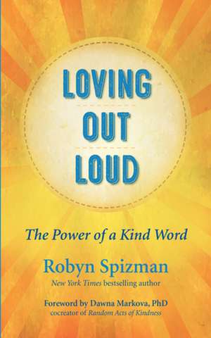 Loving Out Loud de Robyn Spizman