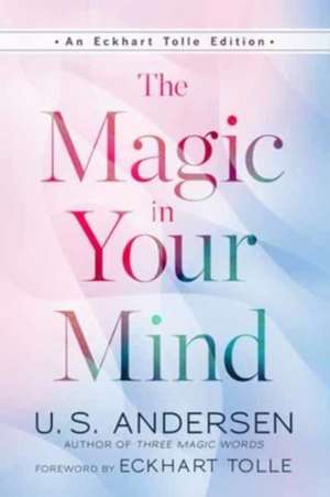 The Magic In Your Mind de Eckhart Tolle