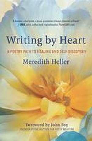 Writing by Heart de Meredith Heller